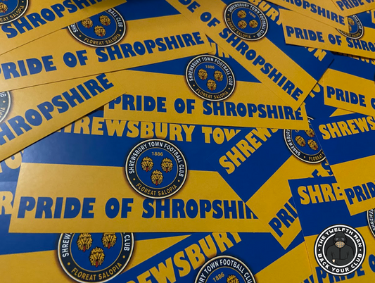 Pack of 30 Shrewsbury Town - Pride Of Shropshire Stickers (12x6cm)